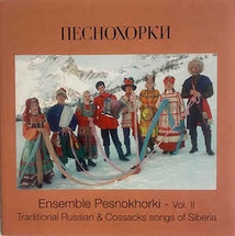 TRADITIONAL RUSSIAN & COSSACKS SONGS OF SIBERIA - VOL.II
