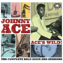ACE'S WILD (THE COMPLETE SOLO SIDES AND SESSIONS)