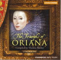 TRIUMPHS OF ORIANA, COMPILED BY THOMAS MORLEY