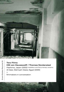 TWO FILMS - (CM VON HAUSSWOLFF & THOMAS NORDANSTAD)