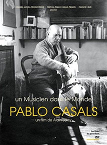 PABLO CASALS, UN MUSICIEN DANS LE MONDE