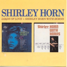 LOADS OF LOVE + SHIRLEY HORN WITH HORNS