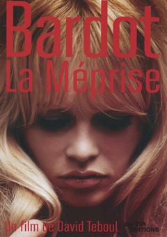 BARDOT, LA MÉPRISE