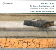 LUTHER IN ROM 1511 (ROSELLI/ HESDIMOIS/ DESPREZ/ LURANO/ MOU