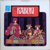 MUSIC FROM THE KABUKI: GEZA MUSIC OF JAPAN
