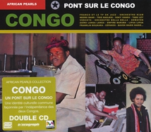 AFRICAN PEARLS: CONGO - PONT SUR LE CONGO