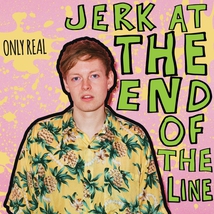 JERK AT THE END OF THE LINE