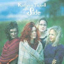 KATHRYN TICKELL & THE SIDE