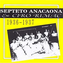 SEPTETO ANACAONA & CIRO RIMAC 1936-1937