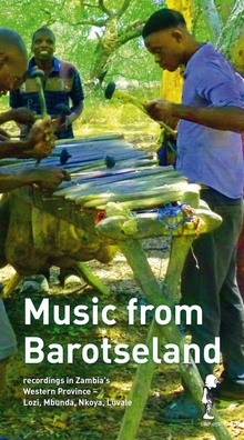 MUSIC FROM BAROTSELAND. RECORDINGS IN ZAMBIA'S WESTERN PROV.