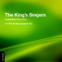 KING'S SINGERS: ORIGINAL DEBUT RECORDING
