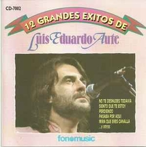 12 GRANDES EXITOS DE LUIS EDUARDO AUTE