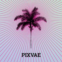 PIXVAE (COLOMBIAN CRUNCH MUSIC)