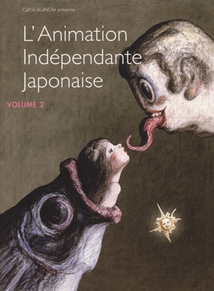 L'ANIMATION INDÉPENDANTE JAPONAISE - 2