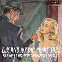 LUX AND IUY DIG CRIME JAZZ