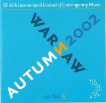 WARSAW AUTUMN 2002 (BERGER/ DLUGOSZ/ SZALONEK)