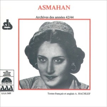 ARCHIVES DE LA MUSIQUE ARABE: ASMAHAN VOL. II, ANNÉES 42/44