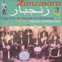 ZANZIBARA 2: L'ÂGE D'OR DU TAARAB DE MOMBASA 1965-1975