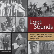 LOST SOUNDS (BLACKS AND THE BIRTH OF THE RECORDING INDUSTRY