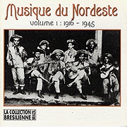 MUSIQUE DU NORDESTE, VOLUME 1: 1916-1945