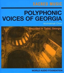 POLYPHONIC VOICES OF GEORGIA