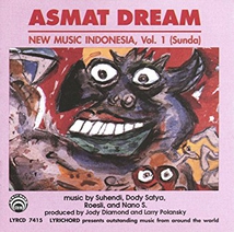 NEW MUSIC INDONESIA, VOL. 1 (SUNDA): ASMAT DREAM
