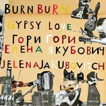 BURN BURN GYPSY LOVE