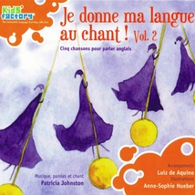 JE DONNE MA LANGUE AU CHANT ! (VOL.2)