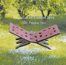 GAMELAN OF CENTRAL JAVA: XIII. PANGKUR TWO