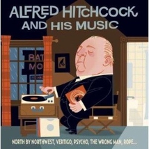 ALFRED HITCHCOCK AND HIS MUSIC