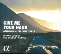 GIVE ME YOUR HAND, GEMINIANI & THE CELTIC EARTH