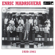 ENRIC MADRIGUERA 1920-1941