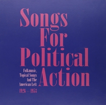 SONGS FOR POLITICAL ACTION 1926-1953