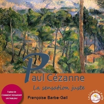 PAUL CÉZANNE: LA SENSATION JUSTE
