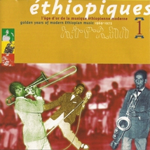 ETHIOPIQUES 1: L'ÂGE D'OR DE LA MUS. ETHIOPIENNE MODERNE