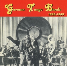 GERMAN TANGO BANDS 1925-1939