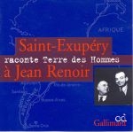 SAINT-EXUPERY RACONTE "TERRE DES HOMMES" À JEAN RENOIR