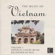 THE MUSIC OF VIETNAM VOLUME 2: IMPERIAL COURT MUSIC