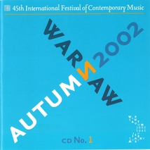 WARSAW AUTUMN 2002 (LOHSE/ MACIEJASZ-KAMINSKA/ RYCHLIK/ GRUD
