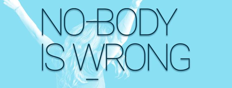 NO-Body Is Wrong