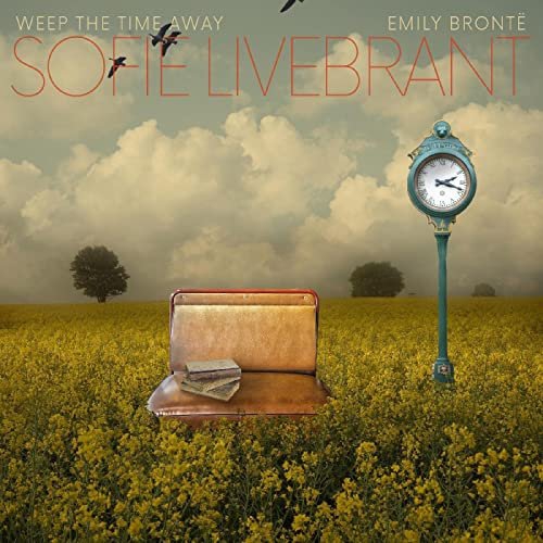 2021 - Sofie Livebrant - Weep the Time Away - Emily Brontë