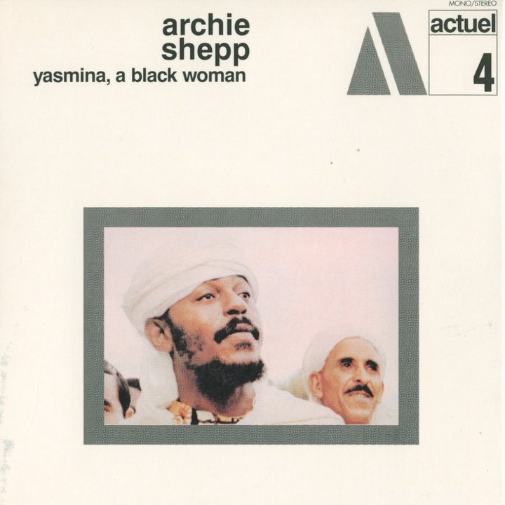 Archie Shepp - Yasmina a Black Woman - BYG Actuel