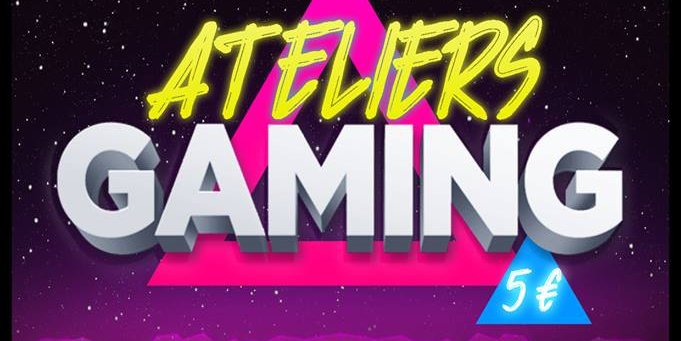 Ateliers Gaming à Charleroi