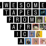Awesome Tapes From Africa TARTINES