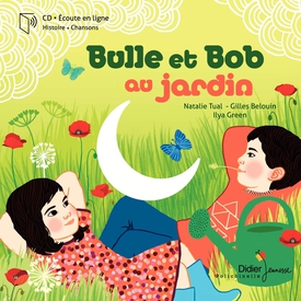 "Bulle et Bob au jardin" - éditions Didier jeunesse.jpg