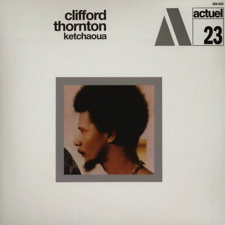 Clifford Thornton - Ketchaoua - BYG Actuel