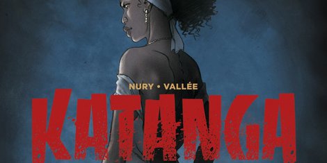 Nury et Vallée - katanga - Vol. 3 - éditions Dargaud