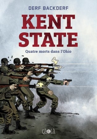 Derf Backderf - "Kent State Quatre morts dans l&#x27;Ohio" - éditions ça et la - vignette couve