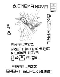 "Free Jazz - Great Black Music" : programme Cinema Nova (avril 2004)