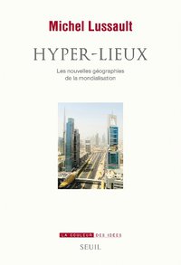 Hyper-Lieux - Michel Lussault